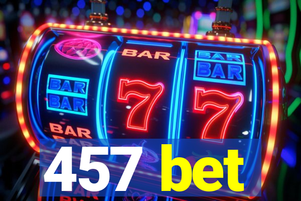 457 bet